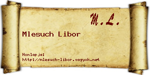 Mlesuch Libor névjegykártya